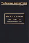 The Words of Gardner Taylor: NBC Radio Sermons, 1959-1970