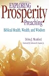 Exploring Prosperity Preaching: Biblical Health, Wealth, & Wisdom