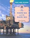 The North Sea and the Baltic Sea (Seas and Oceans Series)