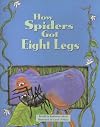 How Spiders Got Eight Legs (Pair-It Books)