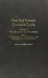 The Jerusalem Continuations: La Chretiente Corbaran, Volume VII, Part I of The Old French Crusade Cycle
