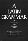 A Latin Grammar (Alabama Linguistic & Philological Series)