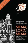 Selma, Lord, Selma: Girlhood Memories of the Civil Rights Days