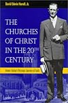 The Churches of Christ in the 20th Century: Homer Hailey's Personal Journey of Faith