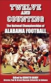 Twelve and Counting: The National Championships of Alabama Football