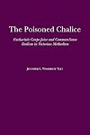 The Poisoned Chalice: Eucharistic Grape Juice and Common-Sense Realism in Victorian Methodism