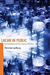 Lacan in Public: Psychoanalysis and the Science of Rhetoric (Albma Rhetoric Cult & Soc Crit)