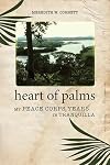 Heart of Palms: My Peace Corps Years in Tranquilla