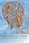 Sounds of Tohi: Cherokee Health and Well-Being in Southern Appalachia (Contemporary American Indian Studies)