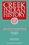Creek Indian history : a historical narrative of the genealogy, traditions, and downfall of the Ispocoga or Creek tribe of indians