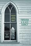 Through a Glass Darkly: Contested Notions of Baptist Identity (Religion & American Culture)