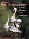 Art of Bird Photography: The Complete Guide to Professional Field Techniques