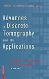 Advances in Discrete Tomography and Its Applications