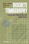 Discrete Tomography: Foundations, Algorithms, and Applications