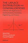 The Laplace Distribution and Generalizations: A Revisit with Applications to Communications, Economics, Engineering, and Finance (Progress in Mathematics)