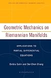 Geometric Mechanics on Riemannian Manifolds: Applications to Partial Differential Equations (Applied and Numerical Harmonic Analysis)