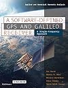 A Software-Defined GPS and Galileo Receiver: A Single-Frequency Approach