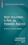 Recent Developments in Real and Harmonic Analysis: In Honor of Carlos Segovia