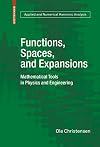 Functions, Spaces, and Expansions: Mathematical Tools in Physics and Engineering