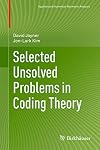 Selected Unsolved Problems in Coding Theory