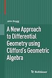 A New Approach To Differential Geometry Using Cliffords Geometric Algebra