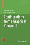 Configurations from a Graphical Viewpoint (Birkhäuser Advanced Texts Basler Lehrbücher)