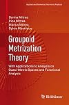 Groupoid Metrization Theory With Applications to Analysis on Quasi-Metric Spaces and Functional Analysis