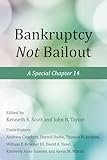 Bankruptcy Not Bailout A Special Chapter 14