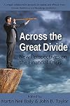 Across the Great Divide: New Perspectives on the Financial Crisis