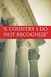 A Country I Do Not Recognize