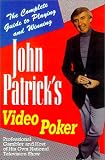 John Patricks Video Poker The Complete Guide To Playing And Winning