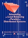 Scheduling and load balancing in parallel and distributed systems