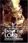 Enjoy the Lord : a path to contemplation