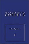 The Alba House Gospels: So You May Believe