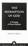 The Redemption of God: A Theology of Mutal Relation