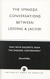 The Spinoza Conversations Between Lessing and Jacobi