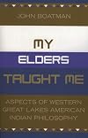 My Elders Taught Me