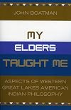 My Elders Taught Me