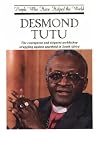 Desmond Tutu: The Courageous and Eloquent Archbishop Struggling Against Apartheid in South Africa (People Who Have Helped the World)