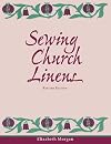 Sewing Church Linens: Convent Hemming and Simple Embroidery