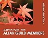 Meditations for altar guild members