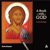 A Brush with God: An Icon Workbook