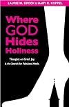 Where God Hides Holiness: Thoughts on Grief, Joy and the Search for Fabulous Heels