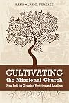 Cultivating the Missional Church: New Soil for Growing Vestries and Leaders