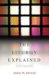 The Liturgy Explained: New Edition