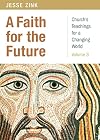 A Faith for the Future: Church's Teachings for a Changing World, Volume 3