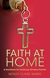 Faith at Home: A Handbook for Cautiously Christian Parents