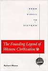 The Founding Legend of Western Civilization: From Virgil to Vietnam