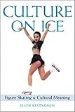 Culture On Ice Figure Skating Cultural Meaning