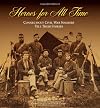 Heroes for All Time: Connecticut Civil War Soldiers Tell Their Stories